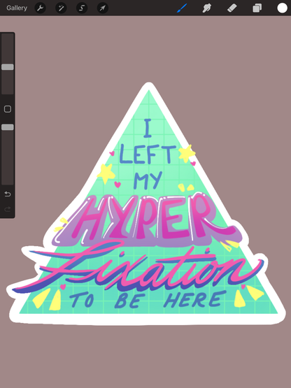 I Left My Hyperfixation Sticker