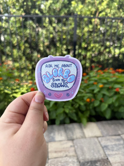 Ask Me About Blorbo Sticker